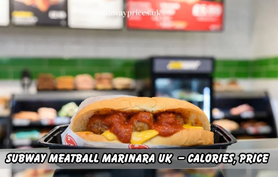 Subway meatball marinara uk price